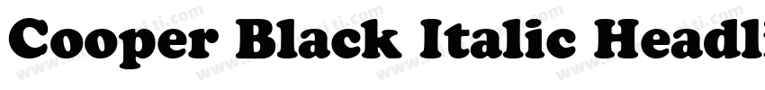 Cooper Black Italic Headline BT字体转换